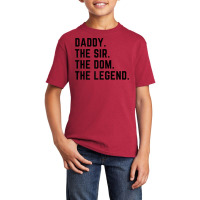 Mens Daddy The Sir The Dom The Legend Tshirt For Men Dominants Basic Youth T-shirt | Artistshot