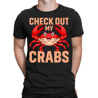 Checkout My Crabs Shellfish Crab Crustacean Crabs  T-shirt | Artistshot