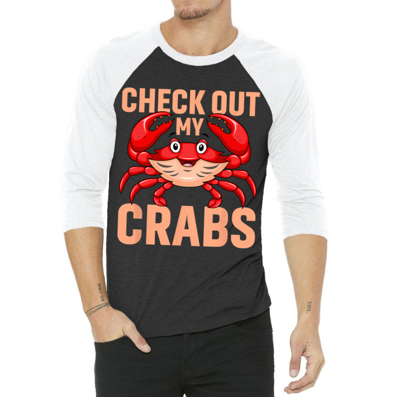 Checkout My Crabs Shellfish Crab Crustacean Crabs  3/4 Sleeve Shirt | Artistshot