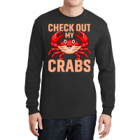 Checkout My Crabs Shellfish Crab Crustacean Crabs  Long Sleeve Shirts | Artistshot