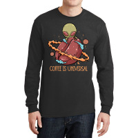 Coffee Is Universal Alien Coffee Bean Planet Coffe Long Sleeve Shirts | Artistshot