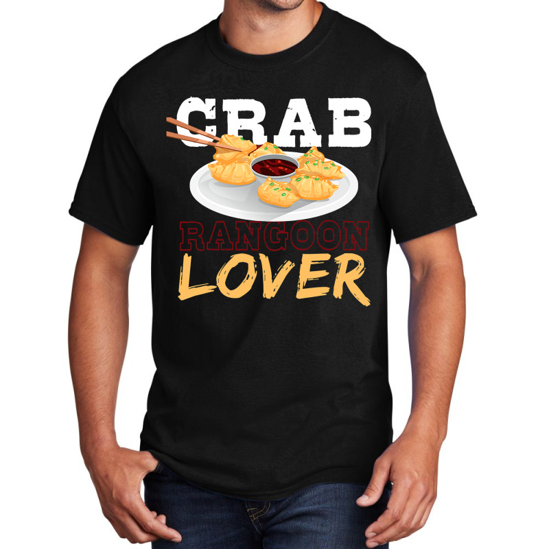 Crab Rangoon Lover Dimsum Dumpling Chinese Food Cr Basic T-shirt | Artistshot