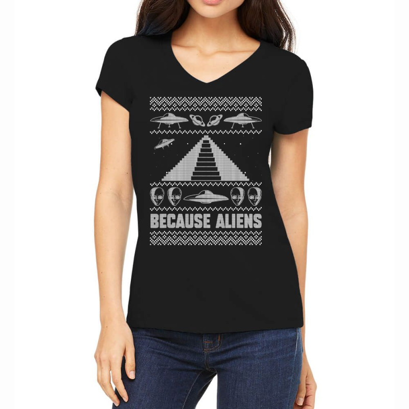 Because Aliens Funny Pyramid Makers Ugly Christmas Women's V-Neck T-Shirt by SweetCurl | Artistshot