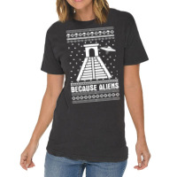 Because Aliens Funny Pyramid Makers Ugly Christmas Vintage T-shirt | Artistshot