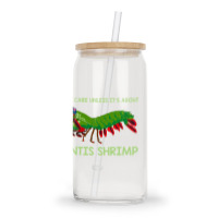 Crustacean I Dont Care Unless It’s About Mantis  Glass Tumbler | Artistshot