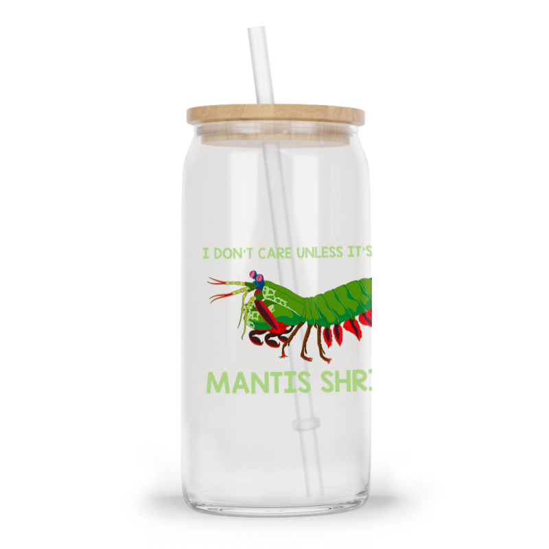 Crustacean I Dont Care Unless It’s About Mantis  Glass Tumbler | Artistshot