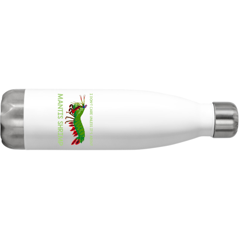 Crustacean I Dont Care Unless It’s About Mantis  Stainless Steel Water Bottle | Artistshot