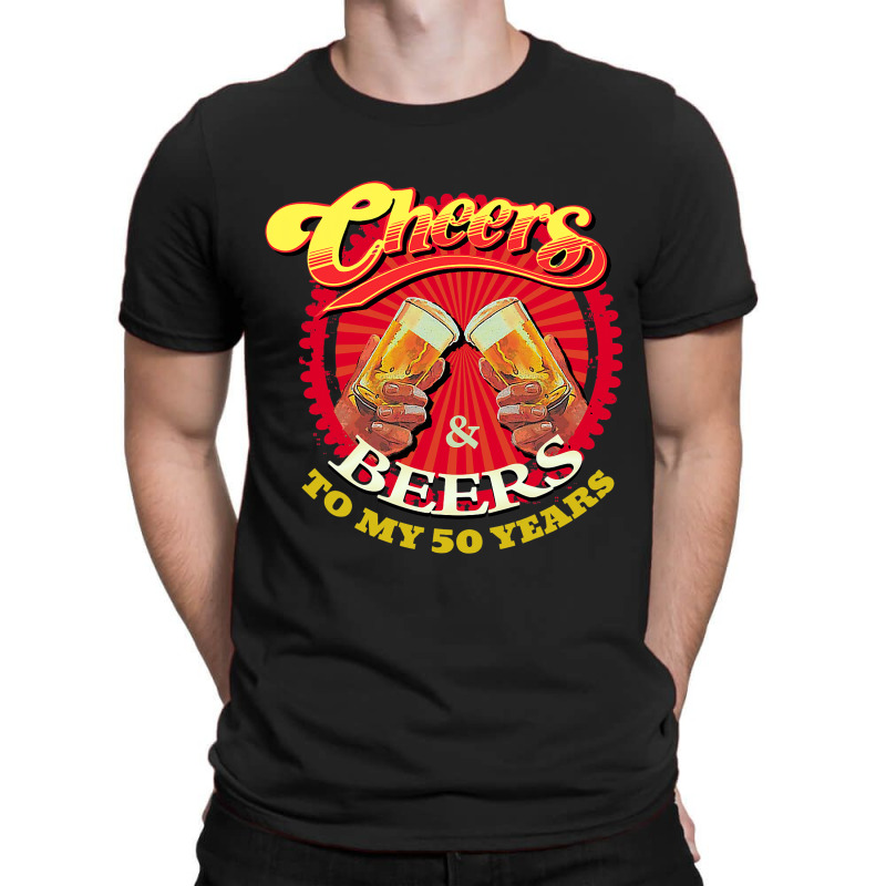 Cheers Beers To My Fifty 50 Years Funny Birthday T-shirt | Artistshot