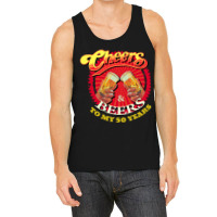 Cheers Beers To My Fifty 50 Years Funny Birthday Tank Top | Artistshot