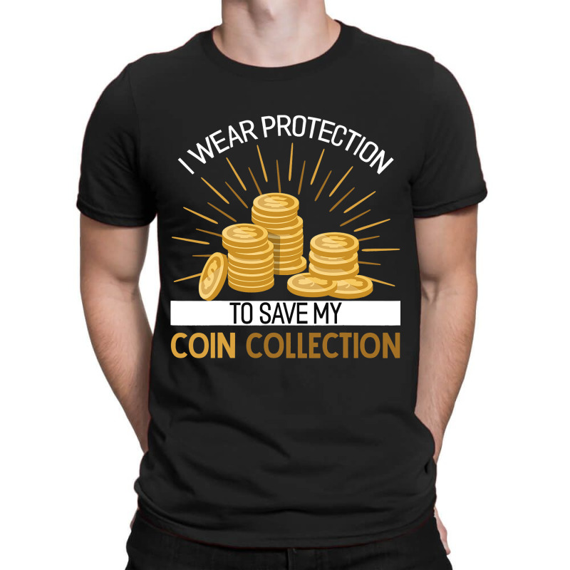 Coin Collector Numismatics Rare Coins Coin Lover N T-Shirt by Enjoyby | Artistshot