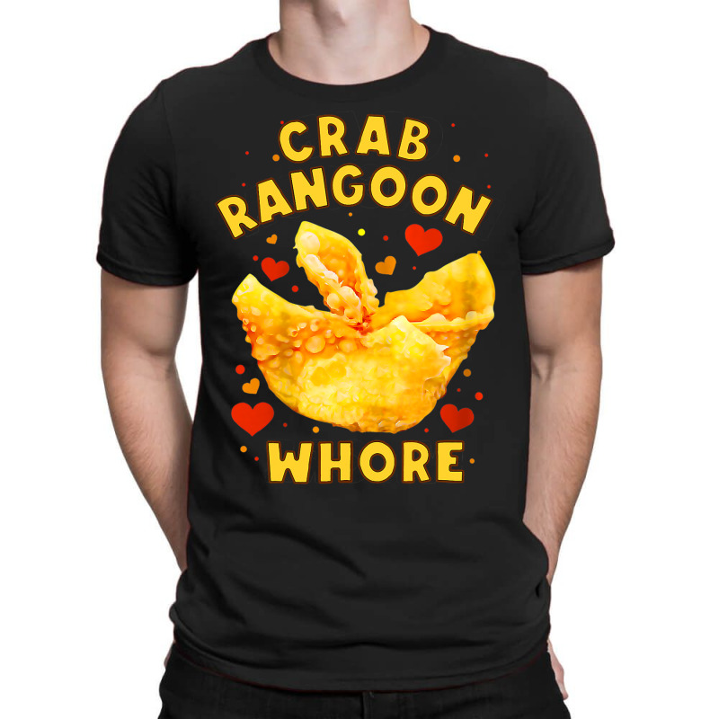 Crab Rangoon Whore Crab Rangoon Funny Saying T-shirt | Artistshot