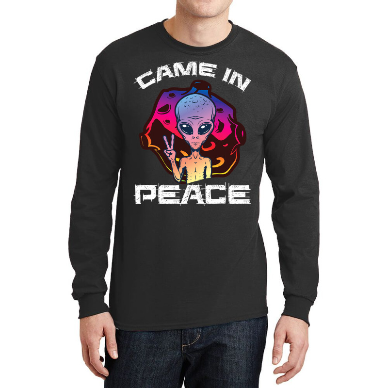 Came In Peace Ufo Abduction Alien Conspiracy Ufolo Long Sleeve Shirts | Artistshot