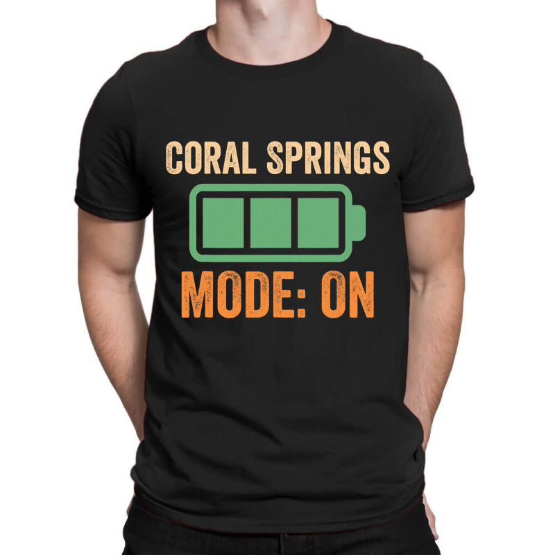 Coral Springs Mode On Battery Design T-shirt | Artistshot