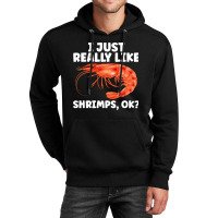 Cute Shrimp Design For Shrimp Lover Seafood Cool C Unisex Hoodie | Artistshot