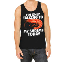 Cute Shrimp Design For Shrimp Lover Seafood Cool C Tank Top | Artistshot