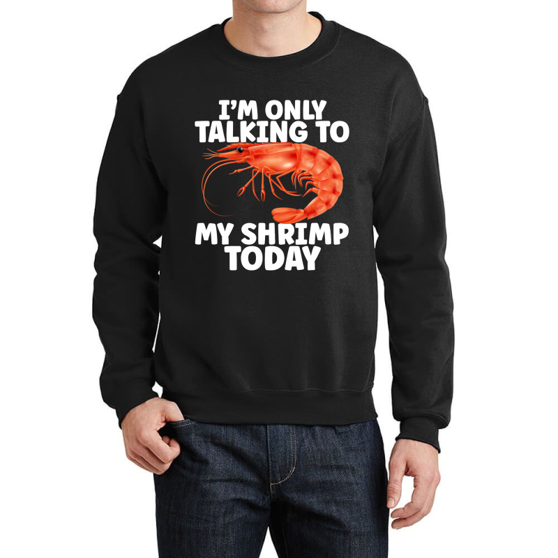 Cute Shrimp Design For Shrimp Lover Seafood Cool C Crewneck Sweatshirt | Artistshot