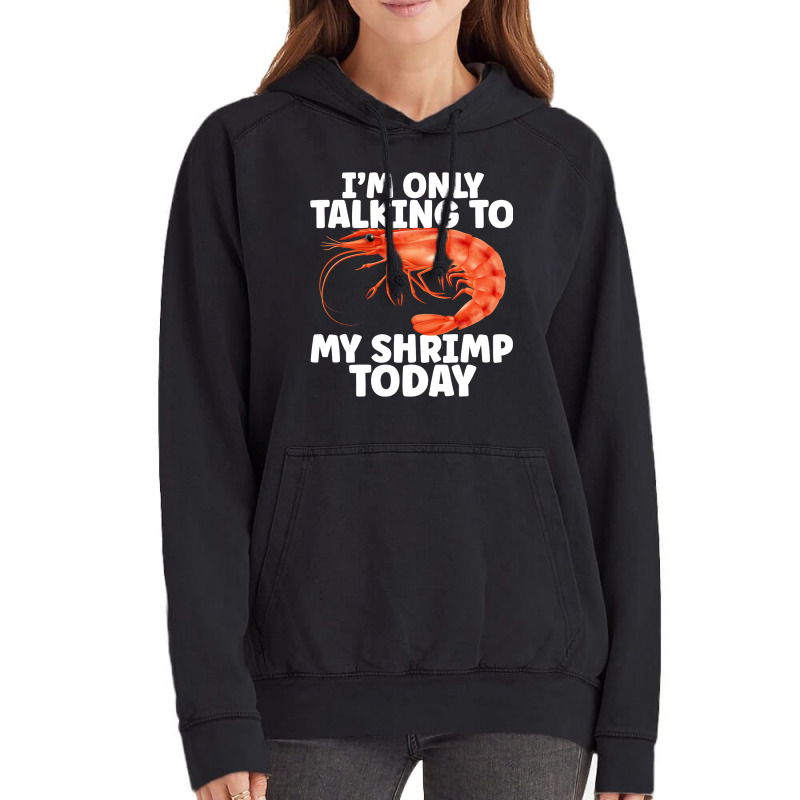 Cute Shrimp Design For Shrimp Lover Seafood Cool C Vintage Hoodie | Artistshot