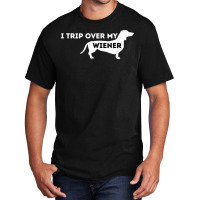 I Trip Over My Wiener   Dachshund Lover Badger Dog T Shirt Basic T-shirt | Artistshot