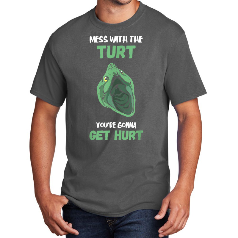 Mess With The Turt Snapping Turtle Aligator Snapping Turtle T Shirt Basic T-shirt | Artistshot