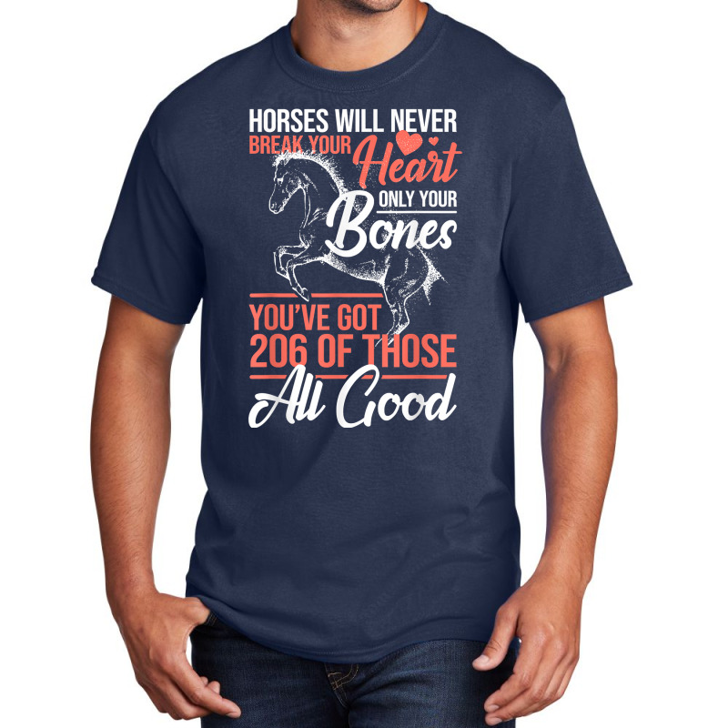 Horse Rider   Horses Will Never Break Your Heart   Horse T Shirt Basic T-shirt by klezgbnist | Artistshot