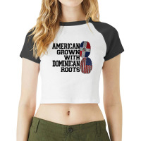 American Grown Dominican Roots Dominican T Shirt Raglan Crop Top | Artistshot