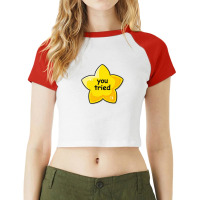 You Tried Gold Star Raglan Crop Top | Artistshot