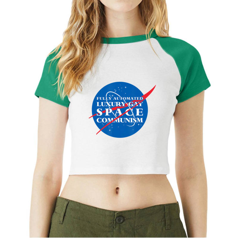 Fully Automated Luxury Gay Space Communism Raglan Crop Top by tintruong | Artistshot