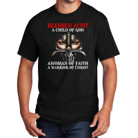 Blessed Aunt Who Is Woman A Child Warrior Of Christ Faith Basic T-shirt | Artistshot