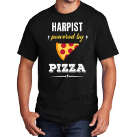 Harpist Powered By Pizza Funny Gift Basic T-shirt | Artistshot