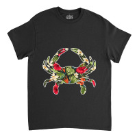 Crab Summer Tropical Floral Print Flower Hawaii Me Classic T-shirt | Artistshot