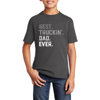 Best Truckin  Dad Ever For Men T  Fathers Day Basic Youth T-shirt | Artistshot