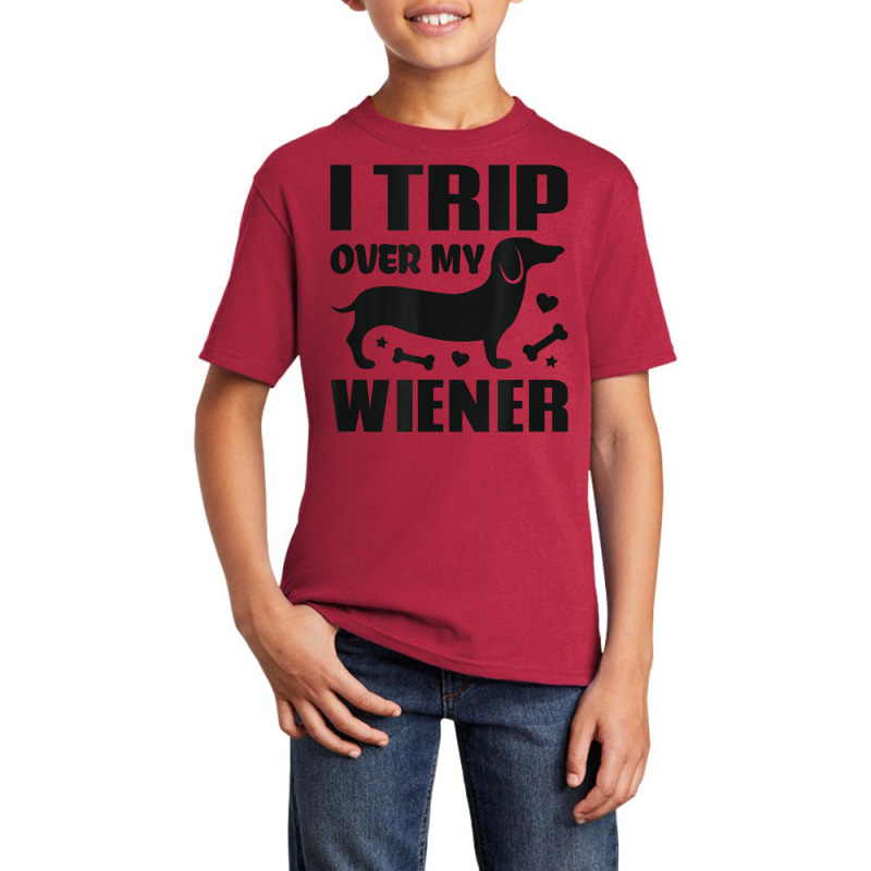 I Trip Over My Wiener Best Friend Dog Lover Dachshund T Shirt Basic Youth T-shirt | Artistshot