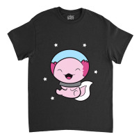 Cute Space Axolotl Kawaii Axolotl In Space Astrona Classic T-shirt | Artistshot