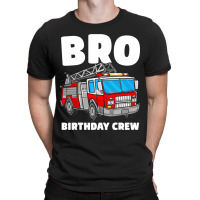 Bro Birthday Crew Brother Fire Truck Firefighter F T-shirt | Artistshot