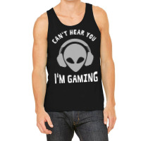 Cant Hear You Im Gaming For Gamers Headphone Gamer Tank Top | Artistshot