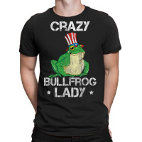 Crazy Bullfrog Lady Catches And Eats Frogs For Toa T-shirt | Artistshot