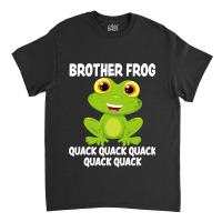 Brother Frog Animal Pun Love Amphibian Toad Frogs  Classic T-shirt | Artistshot