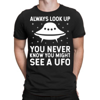 Ufo Believer Alien 2always Look Up T-shirt | Artistshot