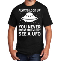 Ufo Believer Alien 2always Look Up Basic T-shirt | Artistshot