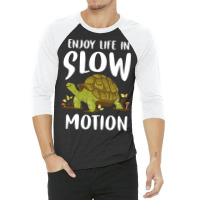 Turtle Tortoise Chill Slow Loggerhead Leatherback  3/4 Sleeve Shirt | Artistshot