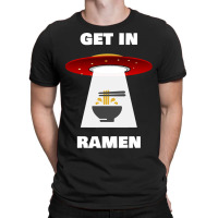 Ufo Believer And Ramen Lover Spaceship Alien Ramen T-shirt | Artistshot