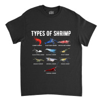 Types Of Shrimp Shirt Neocaridina Shrimp Shirt Shr Classic T-shirt | Artistshot