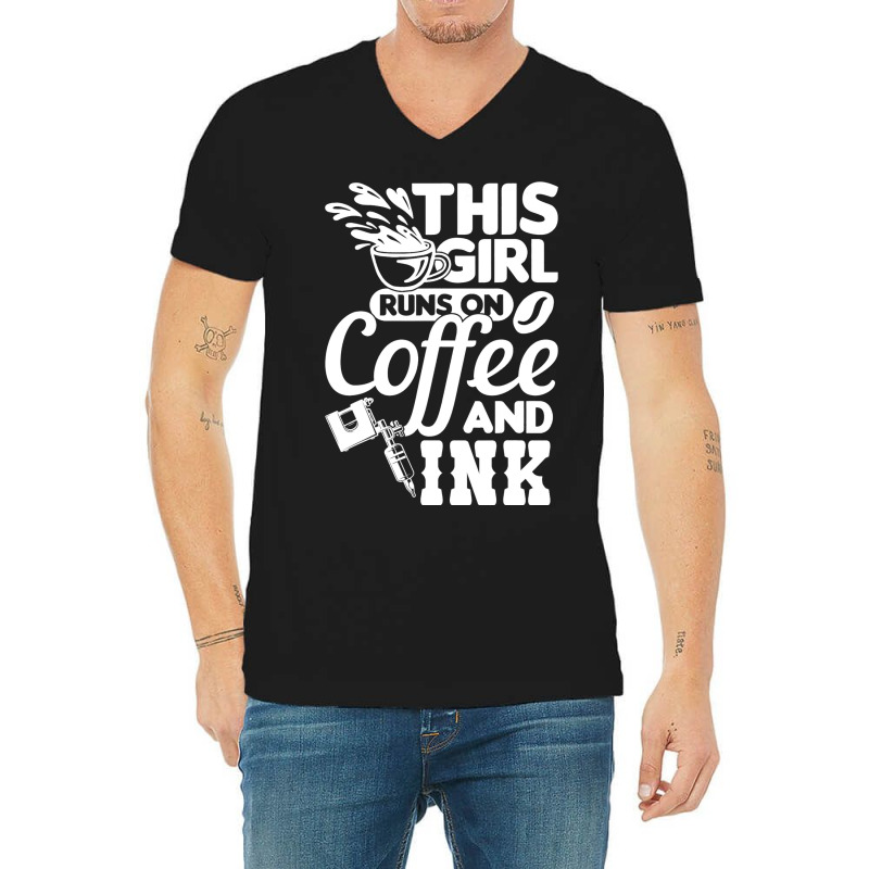 Tattoo Artist This Girl Runs On Coffee And Ink V-neck Tee | Artistshot