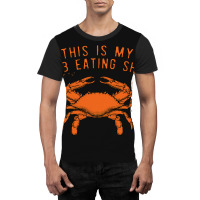 This Is My Crab Eating Shirt 22 Graphic T-shirt | Artistshot