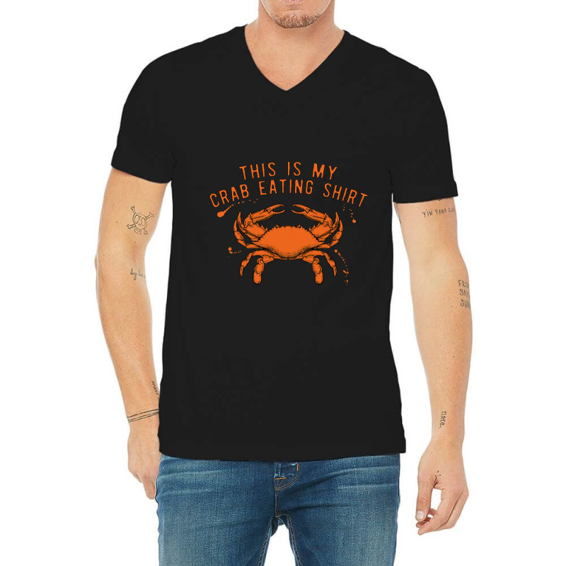 This Is My Crab Eating Shirt 22 V-neck Tee | Artistshot