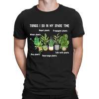 Things I Do In My Spare Time Plant 2gardene Garden T-shirt | Artistshot