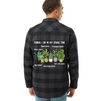 Things I Do In My Spare Time Plant 2gardene Garden Flannel Shirt | Artistshot