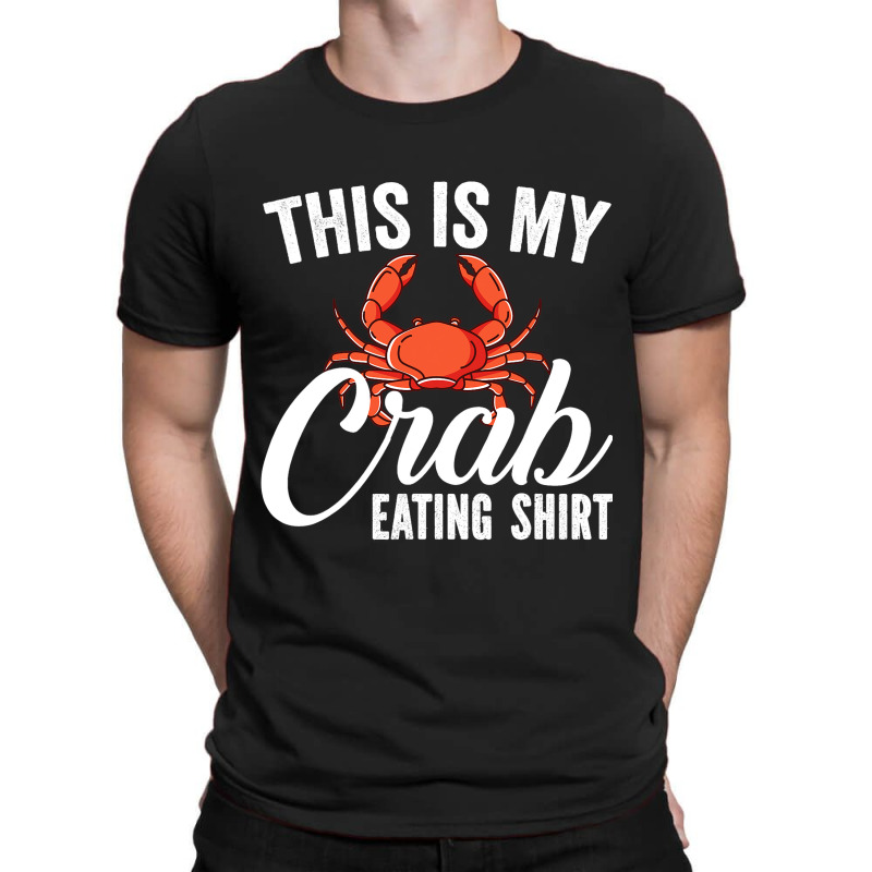 This Is My Crab Eating Shirt Red Crab Crabbing Cra T-shirt | Artistshot