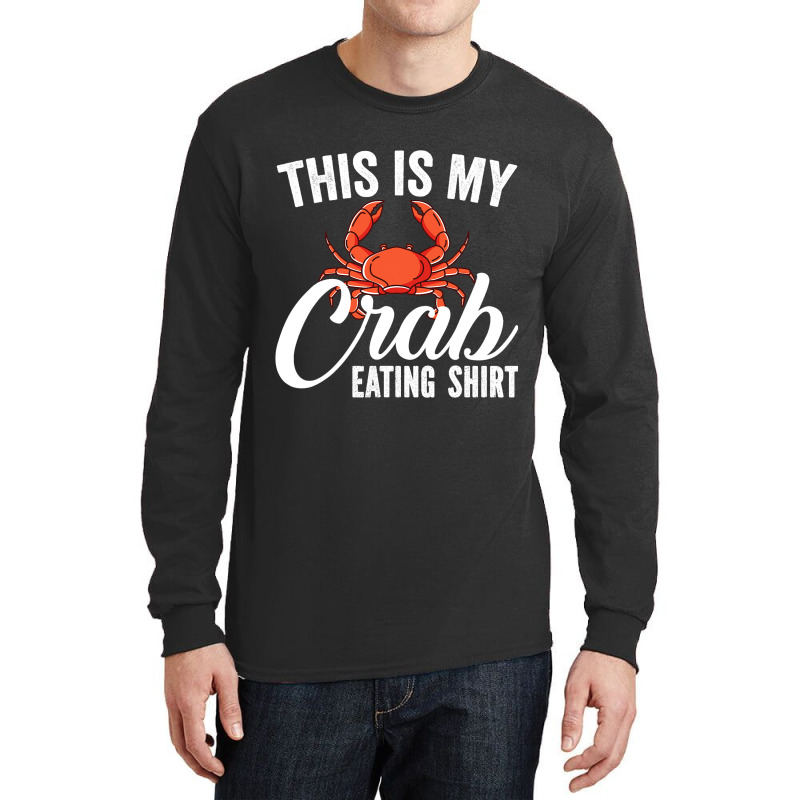 This Is My Crab Eating Shirt Red Crab Crabbing Cra Long Sleeve Shirts | Artistshot