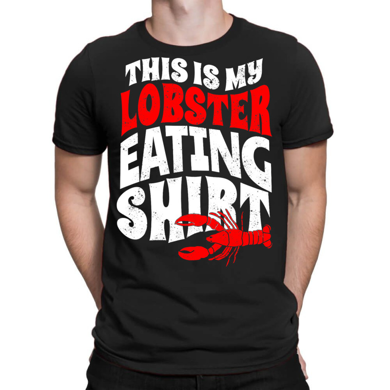 Vintage This Is My Lobster Eating T-shirt | Artistshot